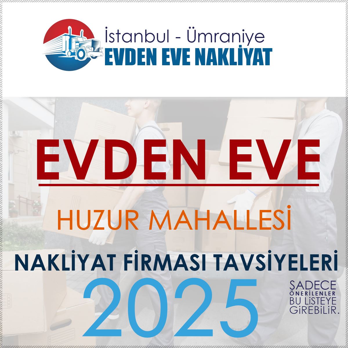 Huzur Mahallesi Evden Eve Nakliyat Firmaları